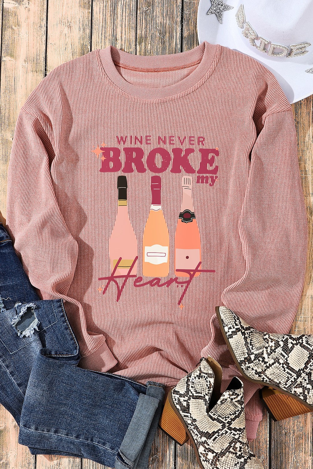 Wine Never Broke My Heart Round Neck Sweatshirt